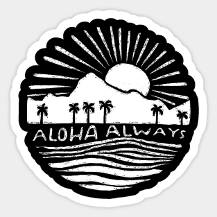 Aloha Always Sticker